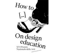 How to - On design education