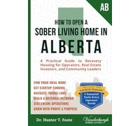 How to Open a Sober Living Home in Alberta: A Practical Guide to Recovery Housing for Operators, Real Estate Investors, and Community Leaders