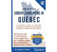 How to Open a Sober Living Home in Québec: A Practical Guide to Recovery Housing for Operators, Real Estate Investors, and Community Leaders