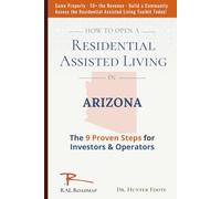 How to Open Residential Assisted Living in Arizona: 9 Proven Steps for Investors & Operators
