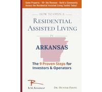 How to Open Residential Assisted Living in Arkansas: 9 Proven Steps for Investors & Operators