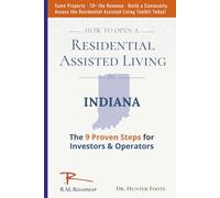 How to Open Residential Assisted Living in Indiana: 9 Proven Steps for Investors & Operators