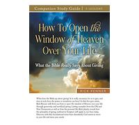 How to Open the Window of Heaven Over Your Life Study Guide
