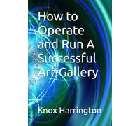 How to Operate and Run A Successful Art Gallery
