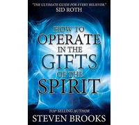 [(How to Operate in the Gifts of the Spirit)] [By (author) Steven Brooks] published on (May, 2014)