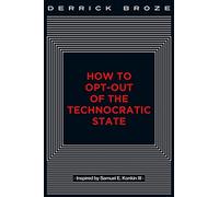 How to Opt-Out of the Technocratic State