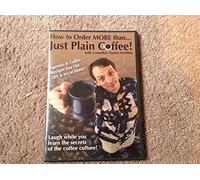 How to Order More Than Just Plan Coffee