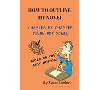 How to Outline My Novel Chapter by Chapter: In 25 chapters