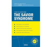 How to Overcome the Savior Syndrome (Understanding and Managing Behavioral Disorders)