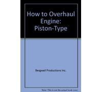 How to Overhaul Engine: Piston-Type