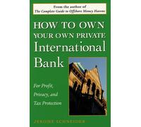 How to Own Your Own Private International Bank