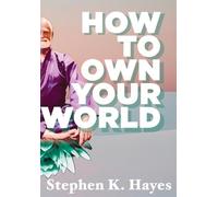 How To Own Your World