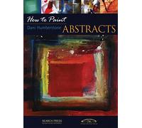 How to Paint: Abstracts