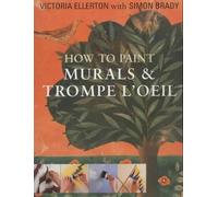 How to Paint Murals and Trompe l'Oeil