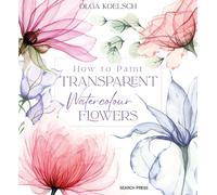 How to Paint Transparent Watercolour Flowers