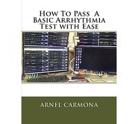 How To Pass A Basic Arrhythmia Test with Ease