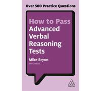 How to Pass Advanced Verbal Reasoning Tests : Over 500 Practice Questions
