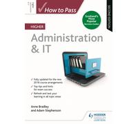 How to Pass Higher Administration & IT, Second Edition : For QS Exams