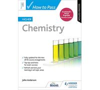 How to Pass Higher Chemistry, Second Edition: (How To Pass - Higher Level)
