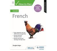 How to Pass Higher French, Second Edition: (How To Pass - Higher Level)