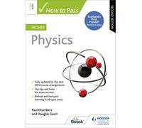 How to Pass Higher Physics: Second Edition: For QS Exams (How To Pass - Higher Level)