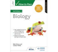 How to Pass National 5 Biology, Second Edition: For QS exams