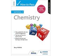How to Pass National 5 Chemistry: Second Edition: For QS Exams