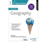 How to Pass National 5 Geography: Second Edition: For QS Exams