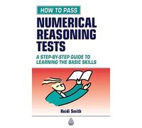 How to Pass Numeracy Tests: Test Your Knowledge of Number Problems, Data Interpretation Tests and Number Sequences