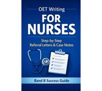 HOW TO PASS OET WRITING AS A FOREIGNER: A Step-by-Step Manual for Nurses, Doctors & Healthcare Workers (Global Clinical Pathways Series: From OET Success to International Healthcare Careers)