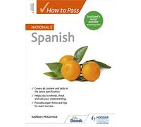 How to Pass SQA National 5 Spanish: For QS Exams