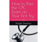 How to Pass the CPC Exam on Your First Try: The Ultimate Study Guide for CPC Certification Success