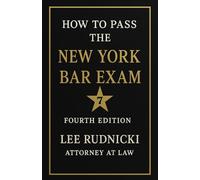 How to Pass the New York Bar Exam: A strategic game plan for academic success.