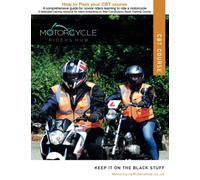 How to Pass your CBT Course: A comprehensive guide for novice riders learning to ride a motorcycle.: A dedicated training resource for riders ... Training Course. (Learn to ride a motorcycle)