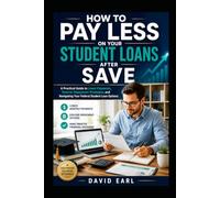 How to Pay Less on Your Student Loans After SAVE: A Plain-English Guide to RAP, IBR, and PSLF (The Smart Student Loan Guide Series)
