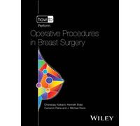 How to Perform Operative Procedures in Breast Surgery