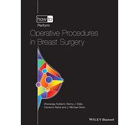 How to Perform Operative Procedures in Breast Surgery