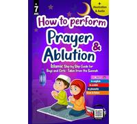How to perform prayer and ablution: Progressive Method - Precious illustrated guide for Muslim boys and girls to learn Salat and Wudu' (Option: Scan & ... - discover and learn the Islamic religion.)