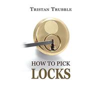 How to Pick Locks