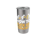 How to Pick Up Chicks Funny Chicken Pun Stainless Steel Insulated Tumbler