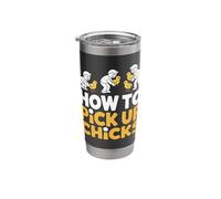How to Pick Up Chicks Funny Chicken Pun Stainless Steel Insulated Tumbler