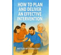 How to Plan and Deliver an Effective Intervention