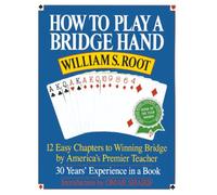 How to Play a Bridge Hand: 12 Easy Chapters to Winning Bridge by America's Premier Teacher
