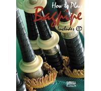 How to Play Bagpipe: Method and Songbook with CD