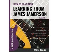 How To Play Bass - Learning From James Jamerson Vol 3: An 80-20 Device Method Book For Bass Guitar