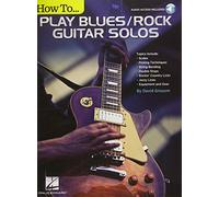 How to Play Blues/Rock Guitar Solos: Audio Access Included!