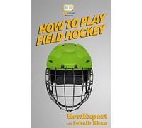 How To Play Field Hockey