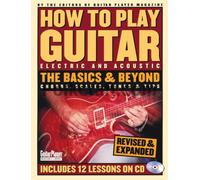 How to Play Guitar: The Basics and Beyond, Chords, Scales, Tunes & Tips (Guitar Player Musician's Library)
