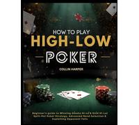 HOW TO PLAY HIGH LOW SPLIT POKER