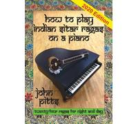 How to Play Indian Sitar Ragas on a Piano